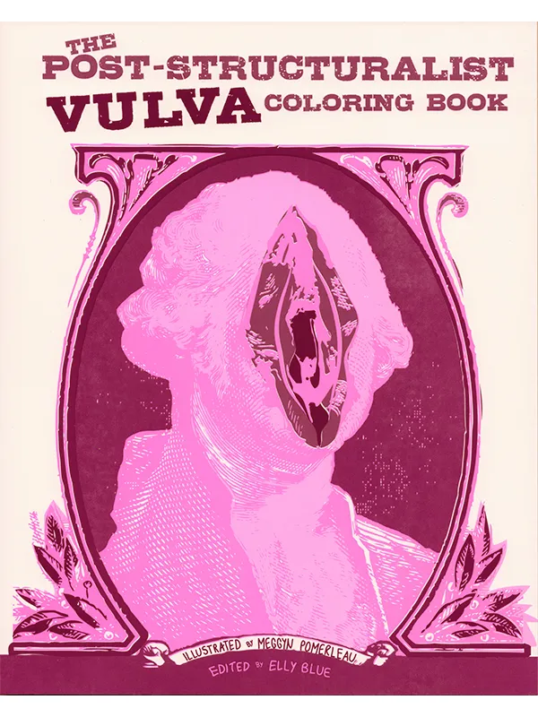 PostStructuralist Vulva Coloring Book Microcosm Vibrators